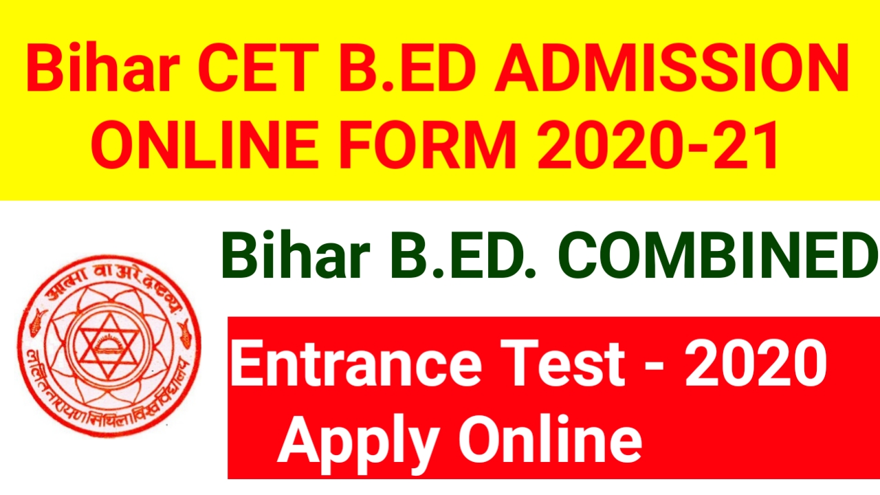 Bihar Combined Entrance Test For B.ED. (CET-B.ED.) : 2021 Online Apply ...