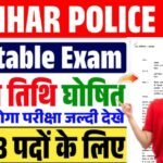 Bihar Police Constable Exam Date 2025 Out : Bihar Police Constable 19,838 Post Exam Date 2025 Release