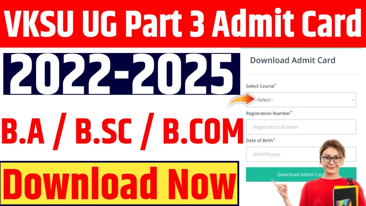 VKSU UG Part 3 Admit Card 2022-25 Download : VKSU Part 3 Admit Card 2025 Download