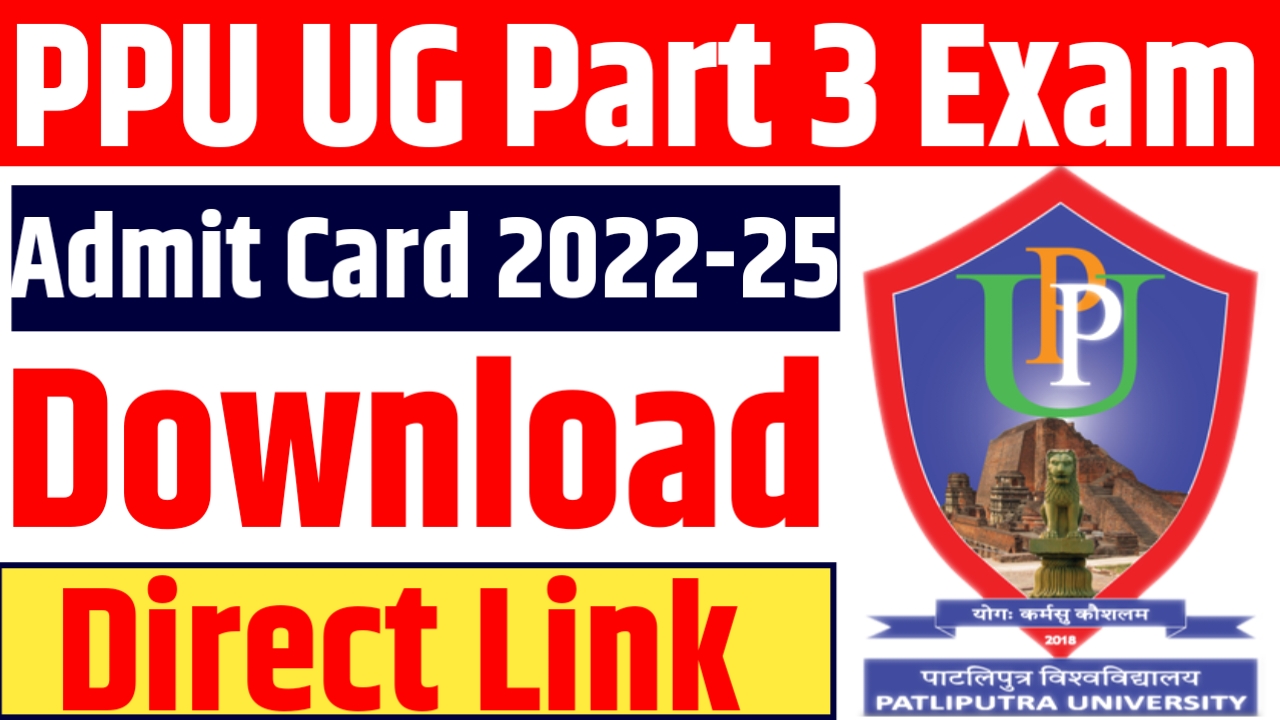 PPU Part 3 Admit Card 2025 : PPU UG Part 3 Admit Card 2022-25