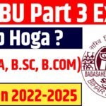 BRABU Part 3 Exam Kab Hoga ? : UG ( B.A, B.SC, B.COM) Session 2022-2025 @brabu.net