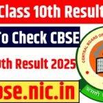 CBSE class 10th result Date 2025 : How To Check CBSE class 10th result 2025 @cbse.nic.in
