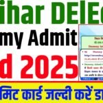 Bihar DElEd Dummy Admit Card 2025 Out : Check Admit Card, Correction Date & Download Admit Card