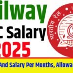 Railway NTPC Salary 2025: Job Profile And Salary Per Months, Allowance & Perks