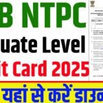 RRB NTPC Graduate Level Admit Card 2025 Download Link