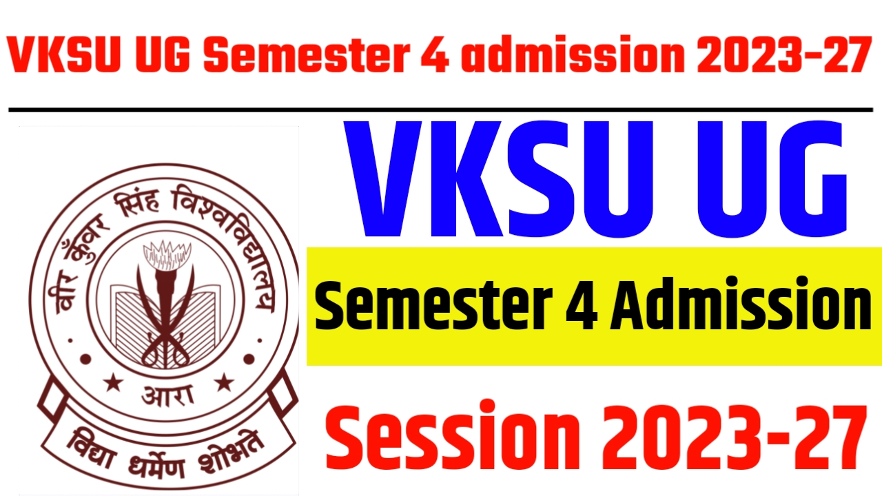 VKSU UG Semester 4 Admission 2023-27