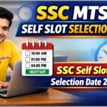 SSC MTS Self Slot Selection 2026 :SSC Self Slot Selection Date 2026