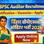 Bihar BPSC Auditor Recruitment 2026: Notification, Apply Online, Eligibility, Syllabus, Vacancy, Exam Date