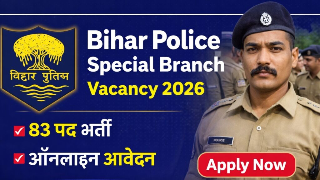Bihar Police Special Branch Vacancy 2026, Bihar Police Constable GD Recruitment 2026, CSBC Bihar Police Vacancy 2026, Bihar Police Special Branch Notification, Bihar Police Bharti 2026, Bihar Police Constable Online Form 2026, Bihar Police Job 2026, Bihar Police GD Vacancy, CSBC Constable Recruitment 2026, Bihar Police Latest Vacancy
