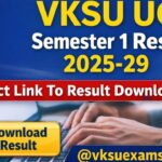 VKSU UG Semester 1 Result 2025-29 (Date Soon) : Direct Link To Result Downlaod @vksuexams.com