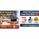 VKSU UG Semester 6 Exam Date Exam Form 2023–27: Complete Guide, Important Dates, Eligibility, Fees, and Application Process
