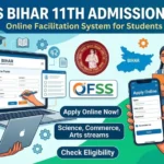 OFSS Bihar Board Inter Admission 2026: OFSS Bihar Board 11वीं प्रवेश 2026: पूरी जानकारी